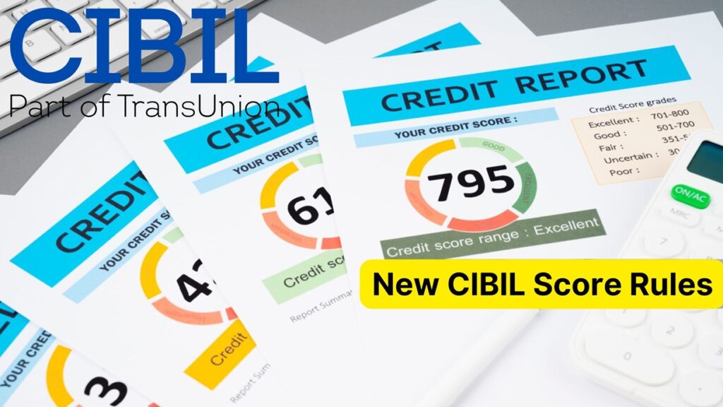 New CIBIL Score Rules